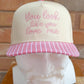 You Look Like You Love Me Embroidered Hat