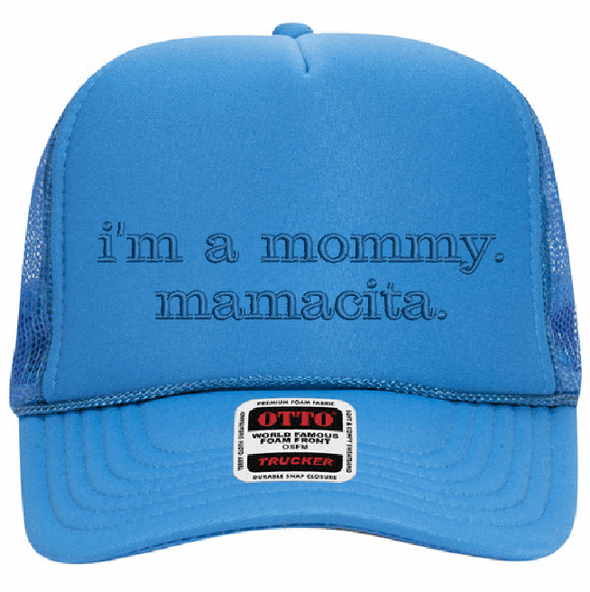I'm A Mommy, Mamacita Foam Trucker Hat
