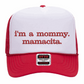 I'm A Mommy, Mamacita Foam Trucker Hat