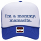 I'm A Mommy, Mamacita Foam Trucker Hat