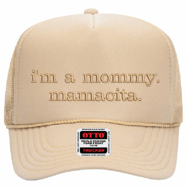 I'm A Mommy, Mamacita Foam Trucker Hat