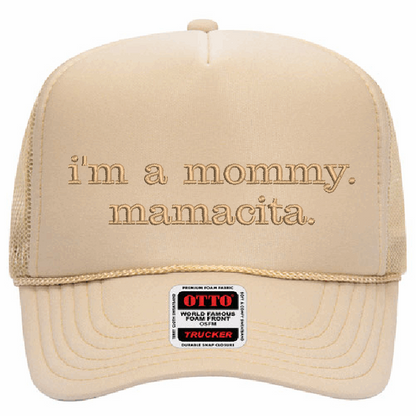 I'm A Mommy, Mamacita Foam Trucker Hat