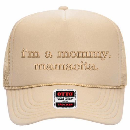 I'm A Mommy, Mamacita Foam Trucker Hat